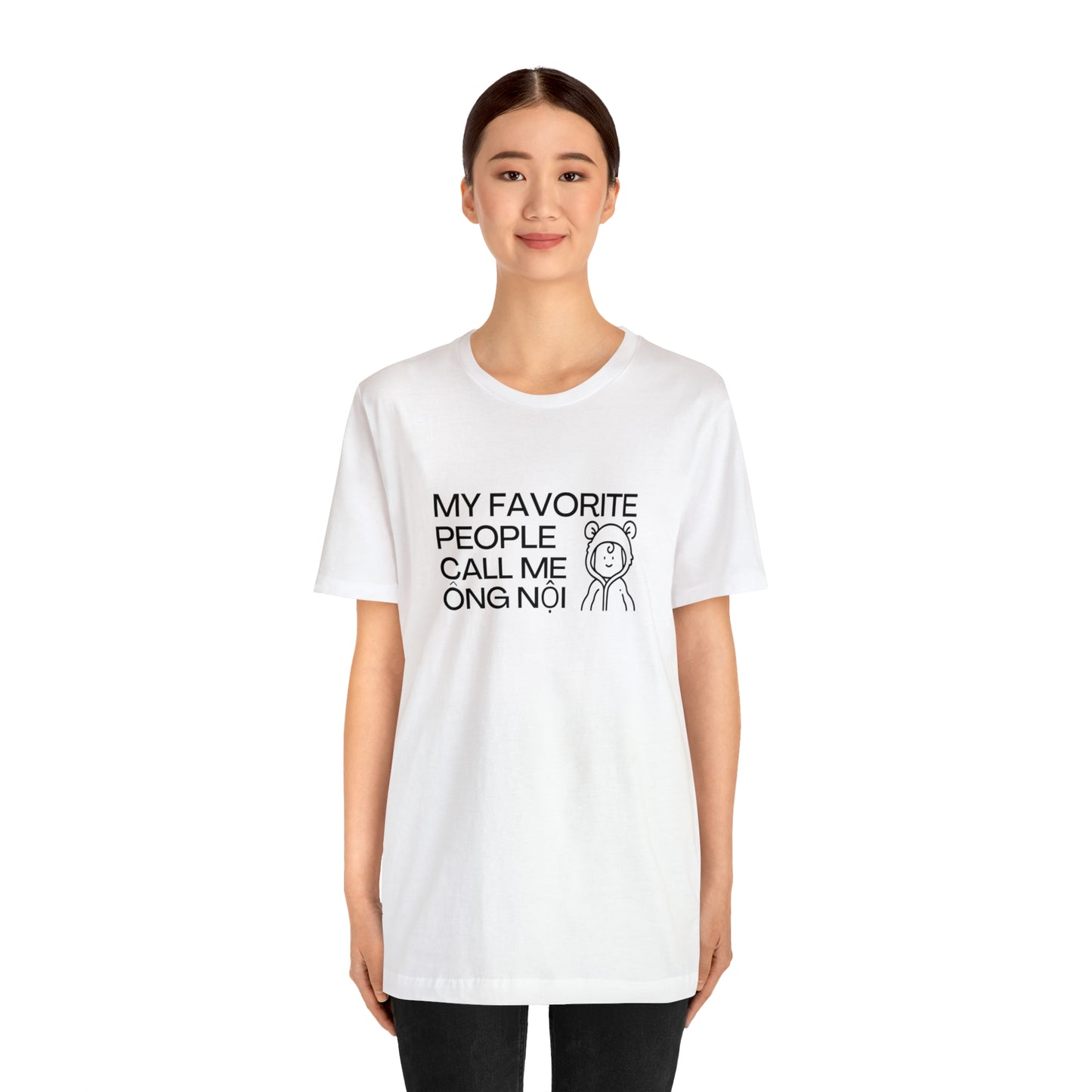 My Favorite People Call Me Ong Noi T-Shirt