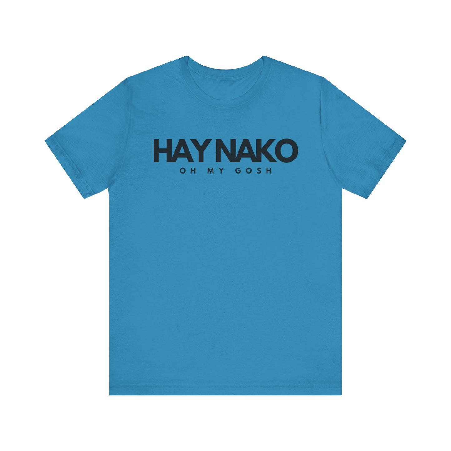 Hay Nako Unisex Short Sleeve T-shirt