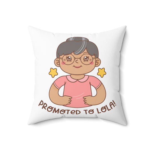 Promoted to Lola Polyester Square Pillow