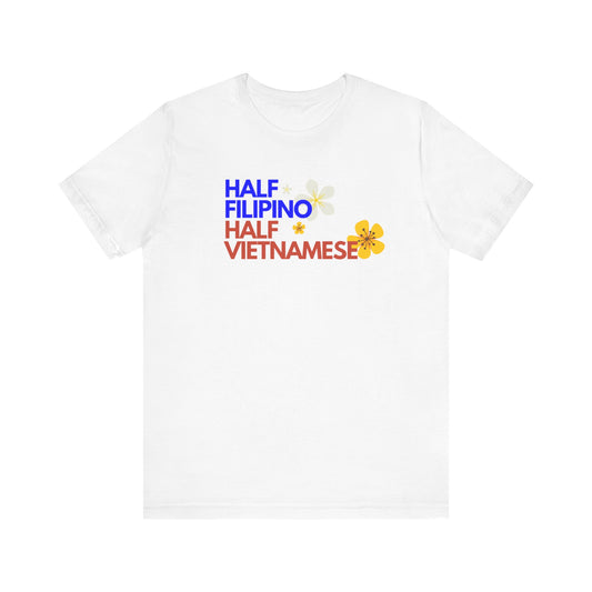 Half Filipino Half Vietnamese Unisex Short Sleeve Tee