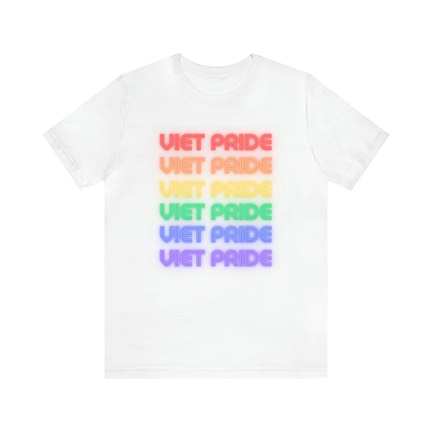 Five rows of the words Viet Pride with each row a different color of the rainbow. White t shirt. Front view.