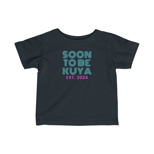 Soon To Be Kuya Infant T-Shirt