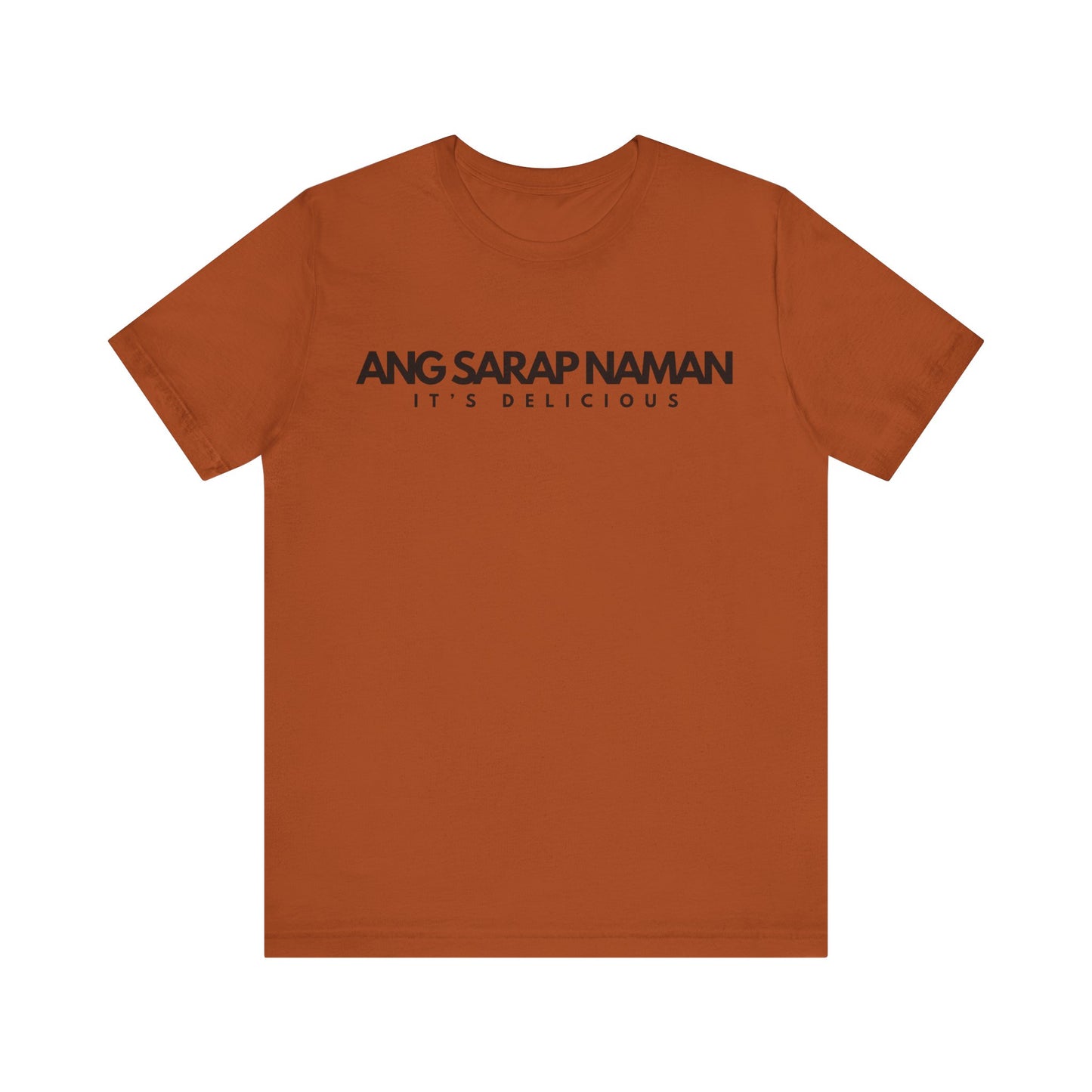 Ang Sarap Naman Unisex Short Sleeve Tee