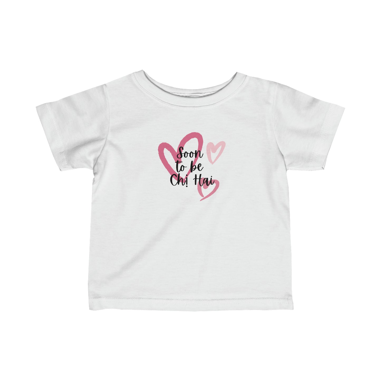 Soon to be Chi Hai Infant T-Shirt