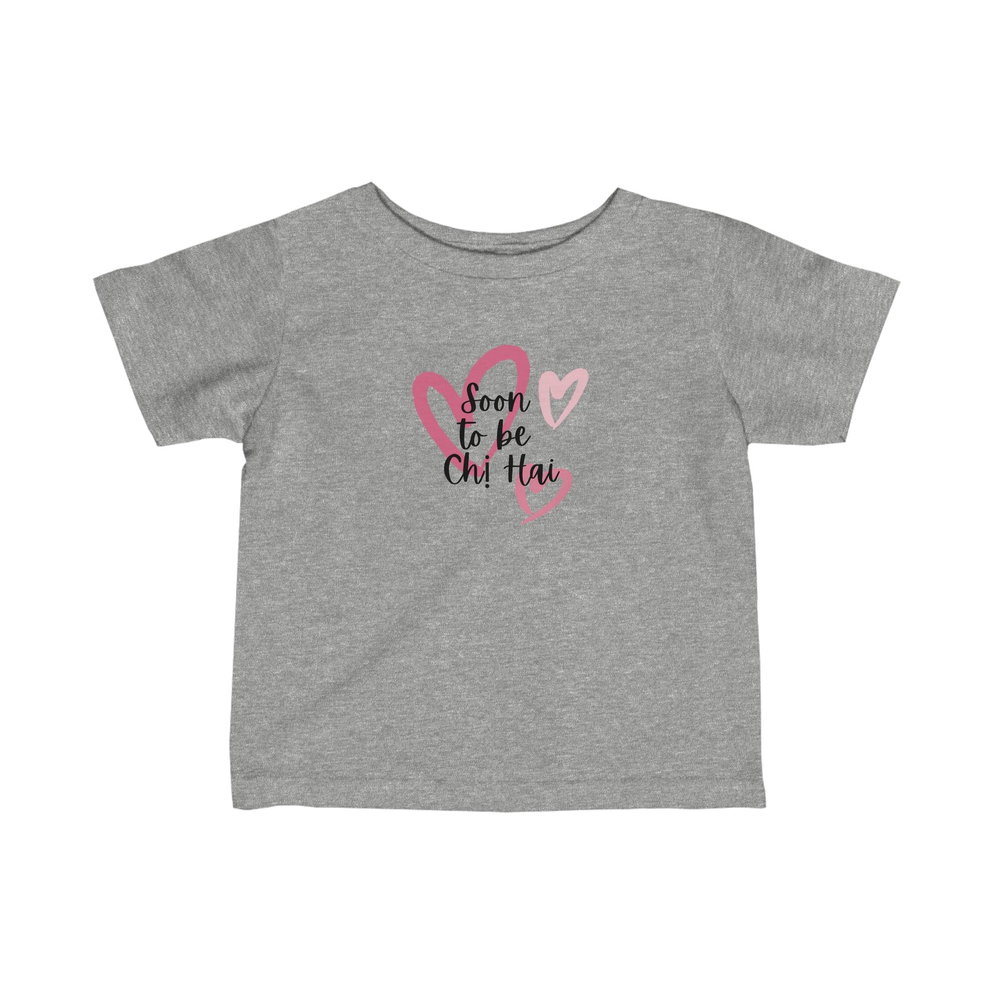 Soon to be Chi Hai Infant T-Shirt