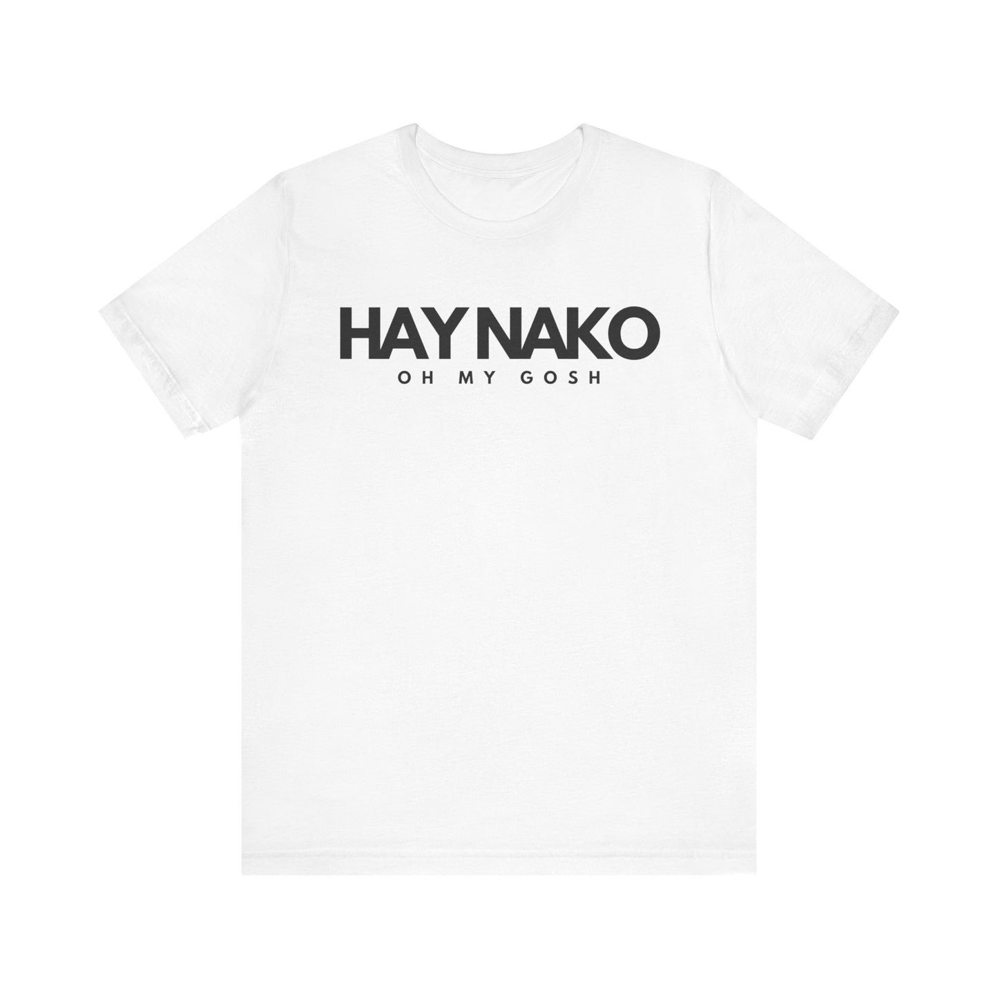 Hay Nako Unisex Short Sleeve T-shirt