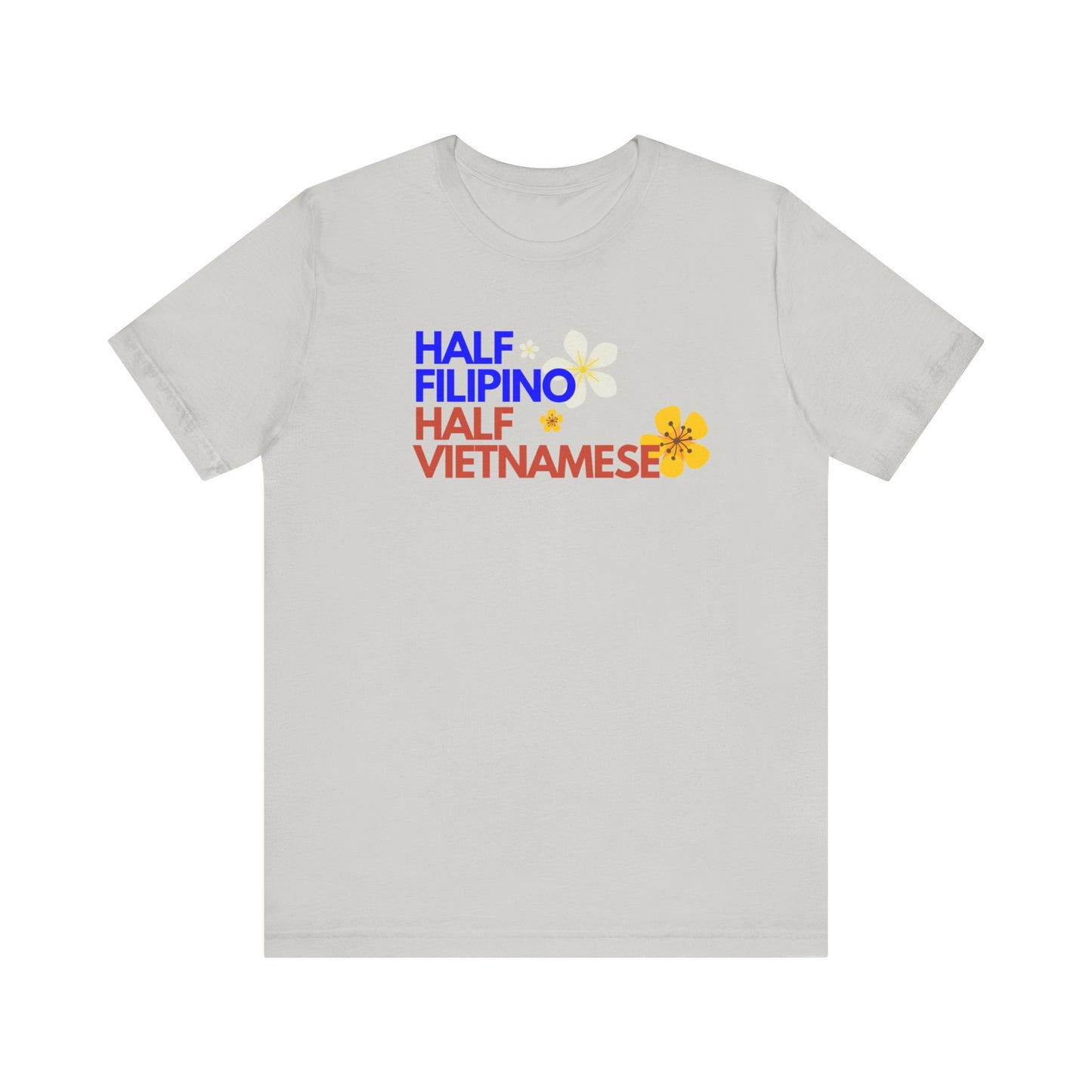 Half Filipino Half Vietnamese Unisex Short Sleeve Tee