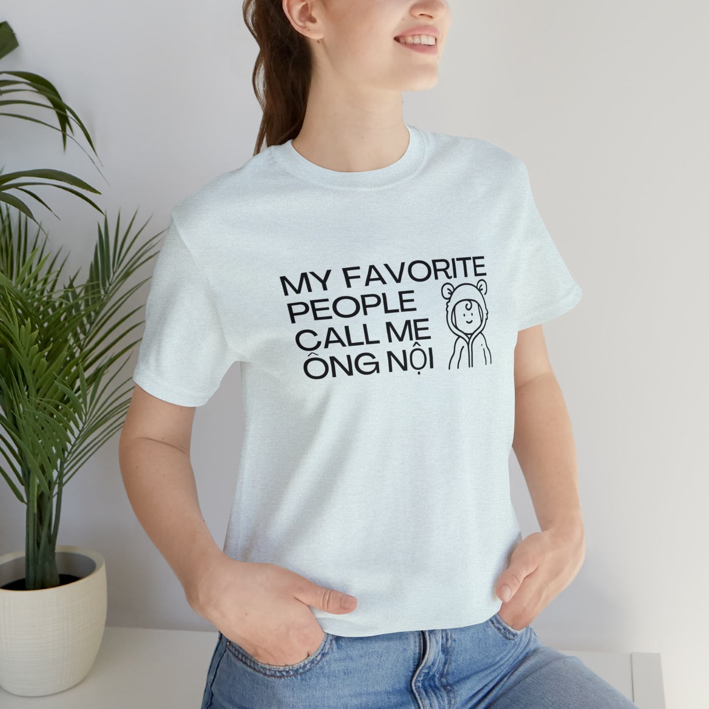 My Favorite People Call Me Ong Noi T-Shirt