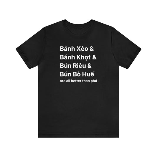 Vietnamese foods that are better than pho in white lettering on a black shirt, front view