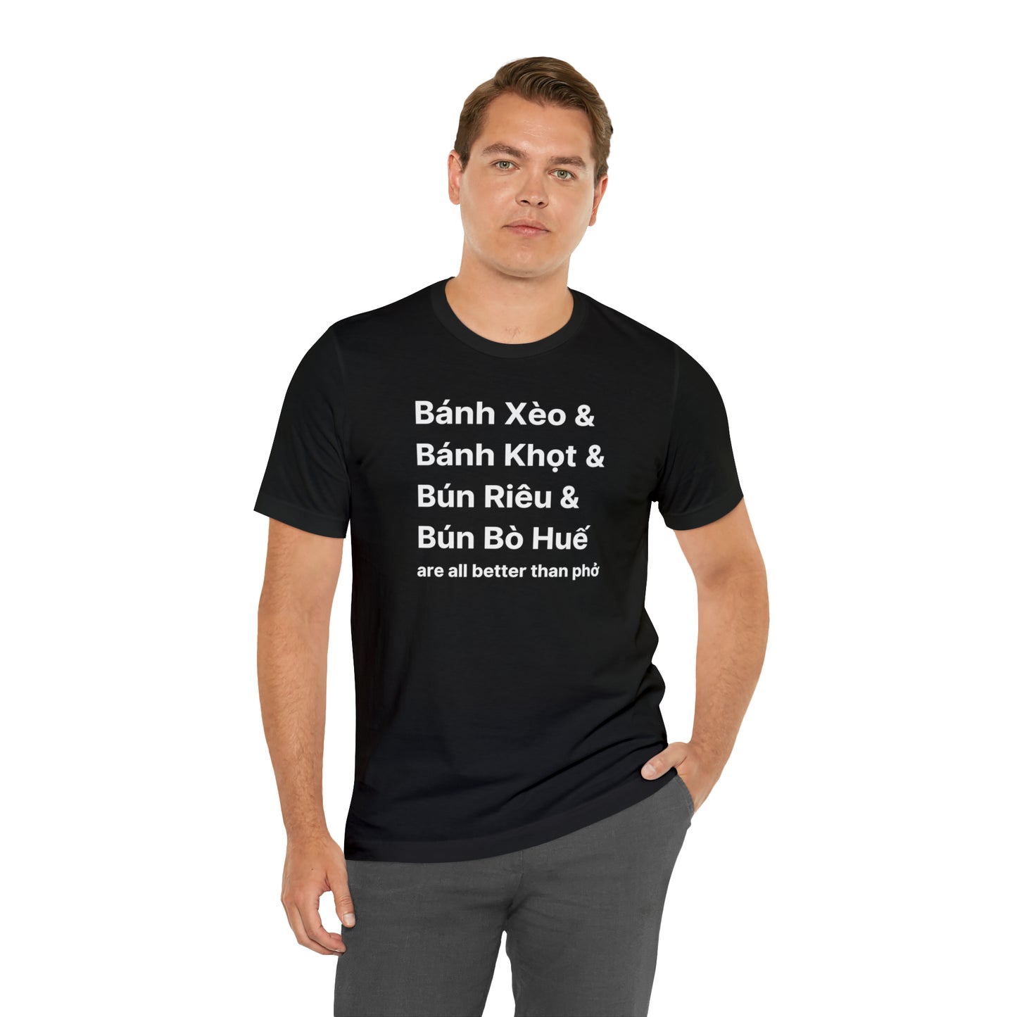 All Better Than Pho Unisex T-Shirt