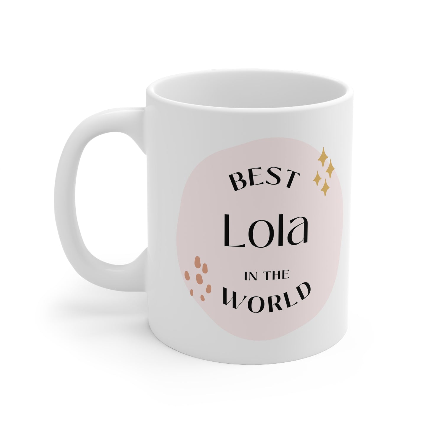 Best Lola in the World White Ceramic Mug 11oz