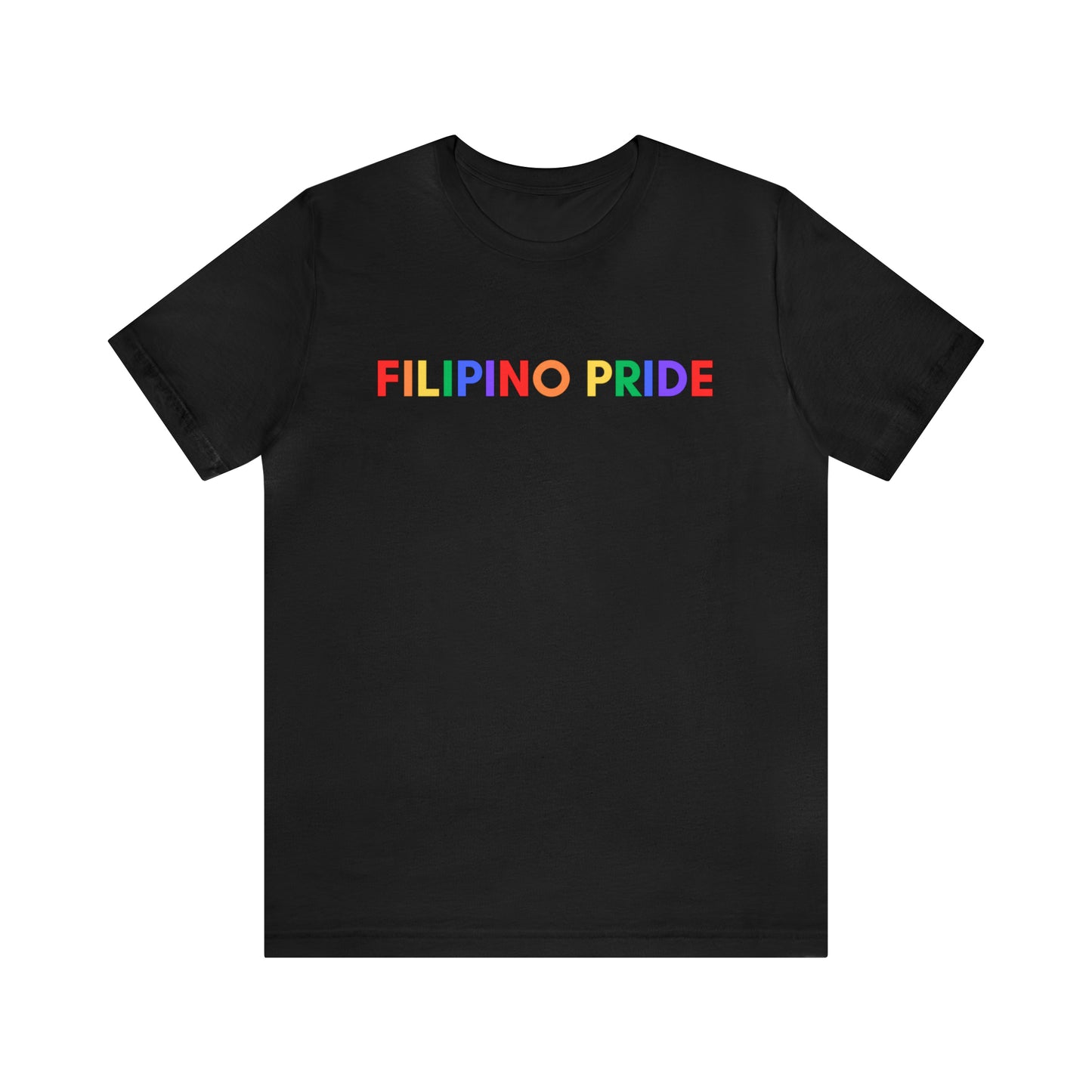 Black shirt with Filipino Pride written in rainbow design. Each letter is a different color of the rainbow. Front view.