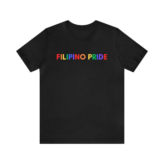 Black shirt with Filipino Pride written in rainbow design. Each letter is a different color of the rainbow. Front view.